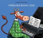 Orkiestra krowy Zosi.  Geoffroy de Pennart *