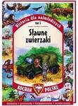 Kocham Polskę. Historia dla najmłodszych. Tom 5. Sławne zwierzaki