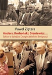 Anders, Korboński, Sienkiewicz...Szkice z dziejów Drugiej Wielkiej Emigracji
