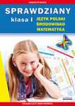 Sprawdziany klasa 1. Język polski, środowisko, matematyka
