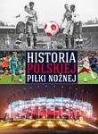 Historia Polskiej Pilki Nożnej *