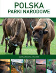 Polska - Parki narodowe. Dzika fauna i flora