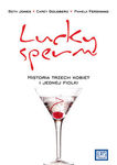 Lucky Sperm Historia trzech kobiet i kilku fiolek