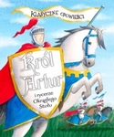 Klasyczne opowieści Król Artur i Rycerze Okrągłego Stołu