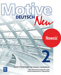 Motive – Deutsch Neu. Język niemiecki. Zeszyt ćwiczeń. Część 2. Zakres podstawowy. Kurs dla kontynuujących naukę