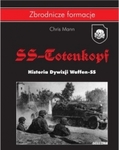 SS Totenkopf. Historia Dywizji Waffen SS