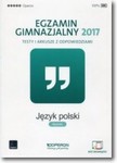 Egzamin gimnazjalny 2017. Testy i arkusze. Język polski