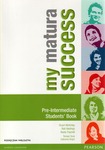 My Matura Success Pre-Intermediate Student"s Book (podręcznik wieloletni)