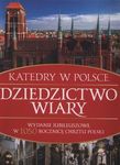 Katedry w Polsce. Dziedzictwo wiary