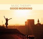 Music Therapy - Good Morning (Dzień Dobry)
