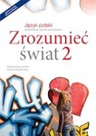 Język polski ZSZ KL 2. Podręcznik. Zrozumieć świat (2016)