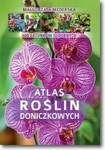 Atlas roślin doniczkowych. 200 gatunków