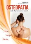 Osteopatia. Metoda diagnozowania i leczenia
