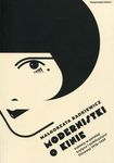 Modernistki o kinie kobiety w polskiej krytyce i publicystyce filmowej 1918-1939