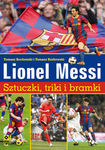 Lionel Messi. Sztuczki triki bramki