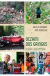 Oczami dos gringos. Kuba, Kolumbia i Amazonia