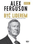 Alex Ferguson. Być liderem. *