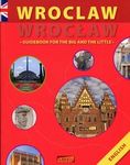 Wroclaw (Wrocław) - Guidebook for the Big and the Little