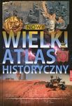 Wielki atlas historyczny - nowa edycja
