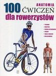 Anatomia. 100 ćwiczeń dla rowerzystów