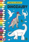 Dinozaury. Lubię kolorować