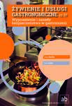 Żywienie i usługi gastronomiczne cz. 4. Wyposażenie i zasaday bezpieczeństwa w gastronomii