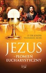 Jezus - Płomień Eucharystyczny