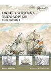 Okręty wojenne Tudorów. Flota Elżbiety I