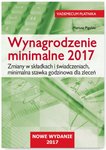 Wynagrodzenie minimalne 2017. Zmiany w składkach i świadczeniach, minimalna stawka godzinowa dla zleceniobiorców