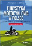 Turystyka motocyklowa w Polsce. Charakterystyka zjawiska i konsumentów. Prognoza rozwoju  