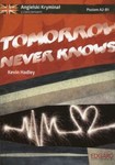 TOMORROW NEVER KNOWS ANG KRYM z cw II ed spec