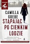 Stąpając po cienkim lodzie (audiobook)