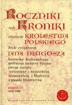 Jana Długosza Roczniki czyli Kroniki sławnego Królestwa Polskiego. Księga 11 lata 1413-1430