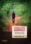 Czerwone drogi Auroville. Wolontariat w Indiach i świat tamilskich wiosek