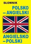 Słownik polsko - angielski, angielsko - polski