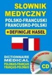 Słownik medyczny polsko-francuski / francusko-polski + definicje haseł + CD