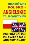 Rozmówki polsko - angielskie ze słowniczkiem