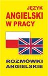 Język angielski w pracy. Rozmówki angielskie