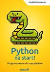 Python na start! Programowanie dla nastolatków *