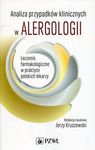 Analiza przypadków klinicznych w alergologii. Leczenie farmakologiczne w praktyce polskich lekarzy
