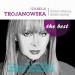 CD Best Trojanowska Izabela Komu więcej, komu
