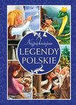 Najpiękniejsze legendy polskie