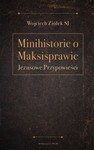 Minihistorie o Maksisprawie. Jezusowe przypowieści *