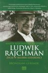 Ludwik Rajchman Życie w służbie ludzkości