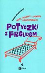 Potyczki z Freudem. Mity pułapki i pokusy psychoterapii *