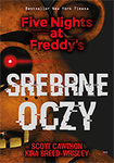 Srebrne oczy. Five Nights at Freddy’s *