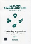 Egzamin gimnazjalny Przedmioty przyrodnicze część 1 2018 Vademecum