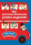 Mój pierwszy słowniczek polsko-angielski. 1000 słówek