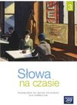 Język polski kl. 3 GIM Podręcznik Słowa na czasie. Kształcenie literackie, kulturowe i językowe 2017