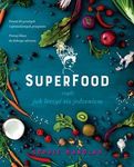 Superfood, czyli jak leczyć się jedzeniem